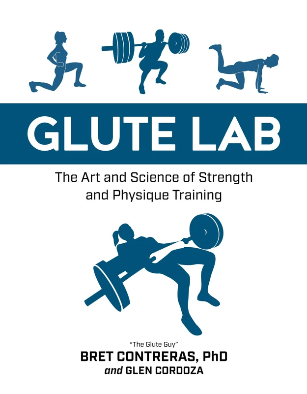 Glute Lab: The Art and Science of Strength and Physique Training - Image 1
