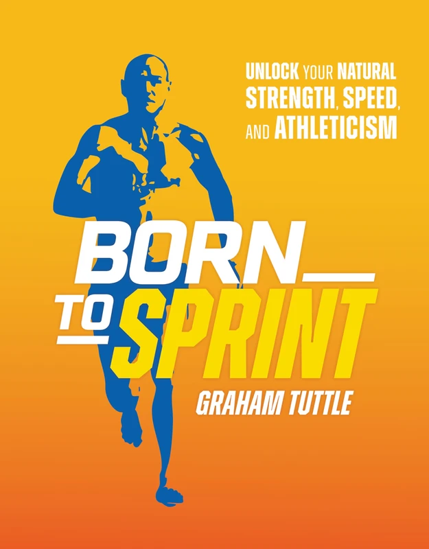 Born to Sprint: Unlock Your Natural Strength and Speed - Image 1