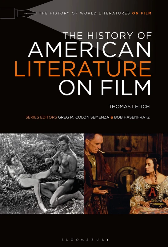 History of American Literature on Film, The (The History of World Literatures on Film)
