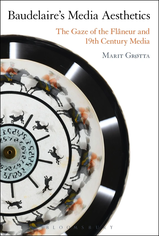 Baudelaire's Media Aesthetics: The Gaze of the Flâneur and 19th-Century Media