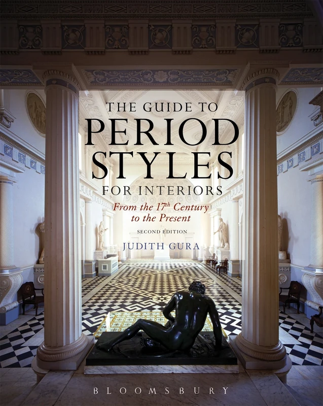 The Guide to Period Styles for Interiors: From the 17th Century to the Present