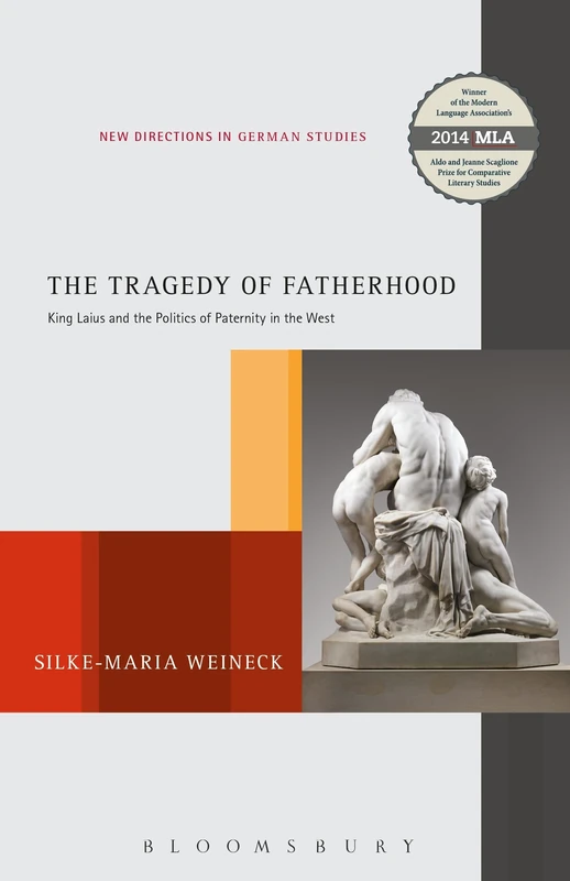 Tragedy of Fatherhood, The: King Laius and the Politics of Paternity in the West (New Directions in German Studies) - Image 1