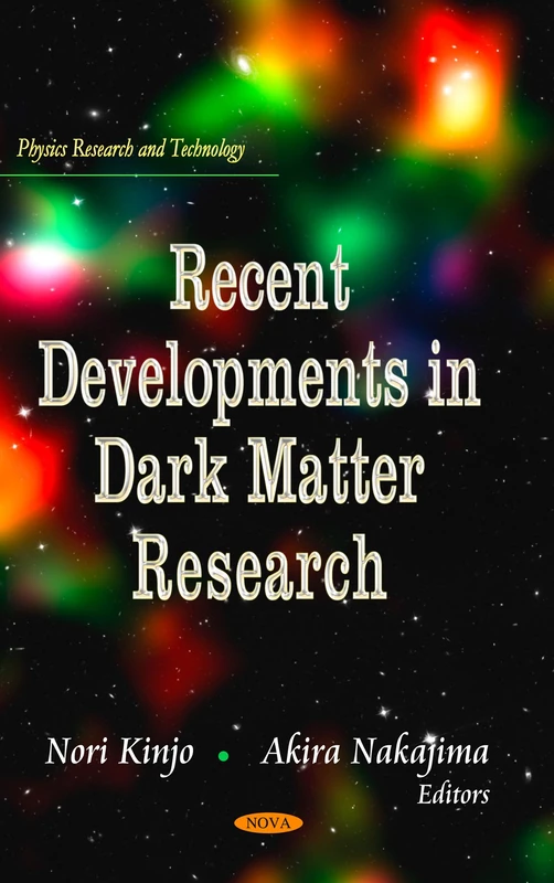 RECENT DEVELOPMENTS IN DARK MATTER RESEA (Physics Research and Technology) - Image 1