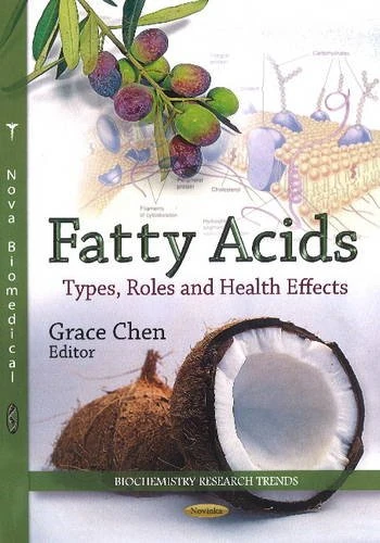 Fatty Acids: Types, Roles & Health Effects (Biochemistry Research Trends Series)