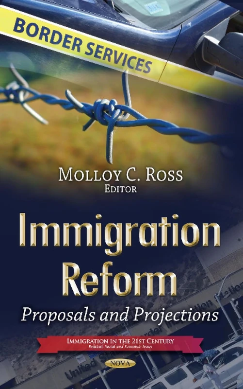Immigration Reform: Proposals & Projections - Book