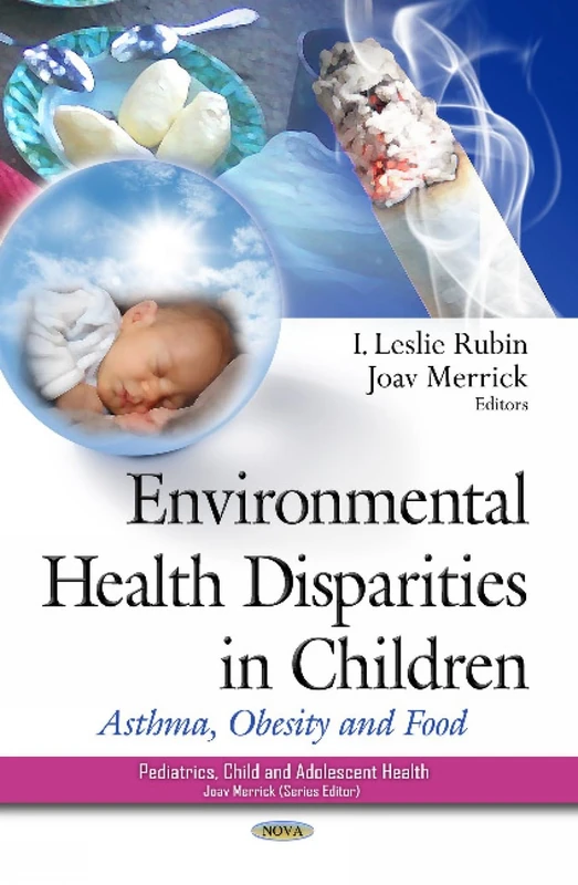 ENVIRONMENTAL HEALTH DISPARITIES IN CHI: Asthma, Obesity & Food (Pediatrics, Child and Adolescent Health) - Image 1