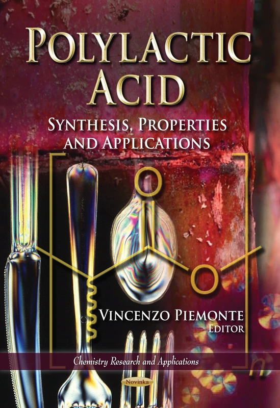 Polylactic Acid: Synthesis, Properties & Applications