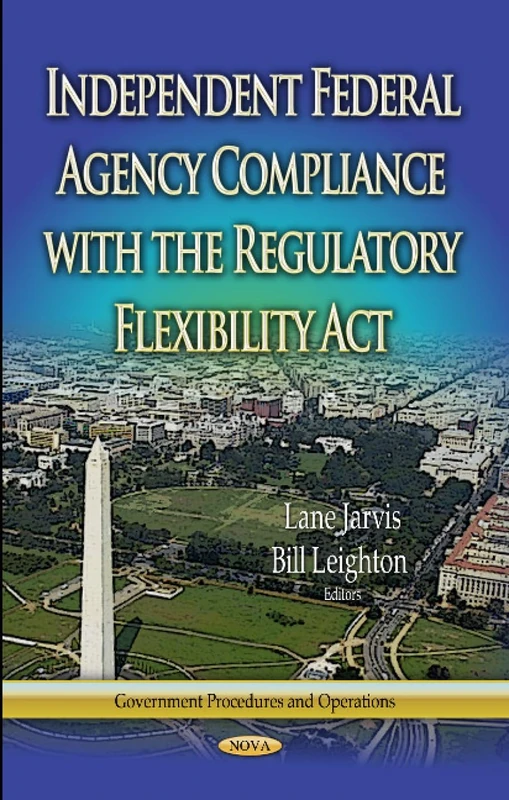 INDEPENDENT FEDERAL AGENCY COMPLIANCE WI (Government Procedures and Operations: Business Issues, Competition and Entrepreneurship)