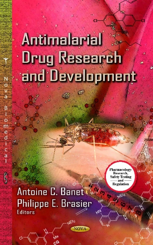 ANTIMALARIAL DRUG RESEARCH AND DEVELOPM (Pharmacology-research, Safety Testing and Regulation)