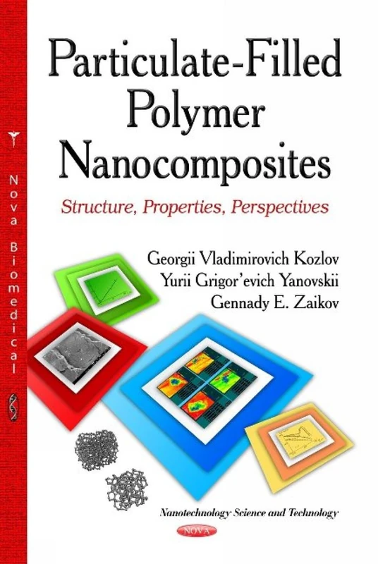 PARTICULATE FILLED POLYMER NANOCOMPOSIT: Structure, Properties, Perspectives (Nanotechnology Science and Technology)