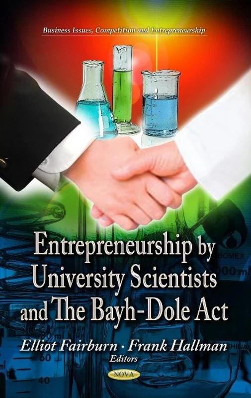 ENTREPRENEURSHIP BY UNIVERSITY SCIENTIST (Business Issues, Competition and Entrepreneurship)