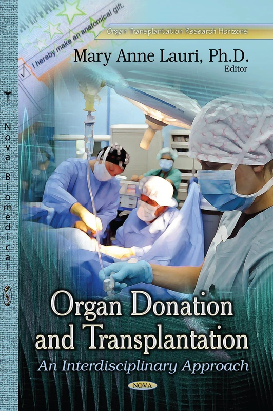 ORGAN DONATION TRANSPLANTATION: An Interdisciplinary Approach (Organ Transplantation Research Horizons)
