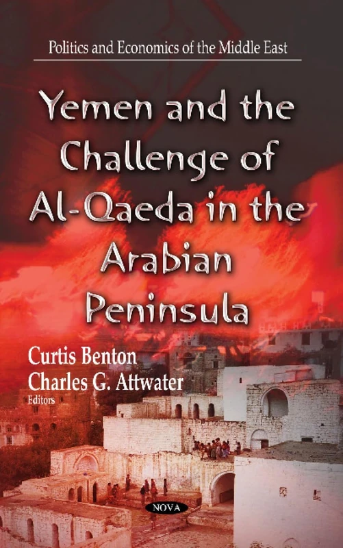YEMEN THE CHALLENGE OF ALQAEDA IN THE AR (Politics and Economics of the Middle East)