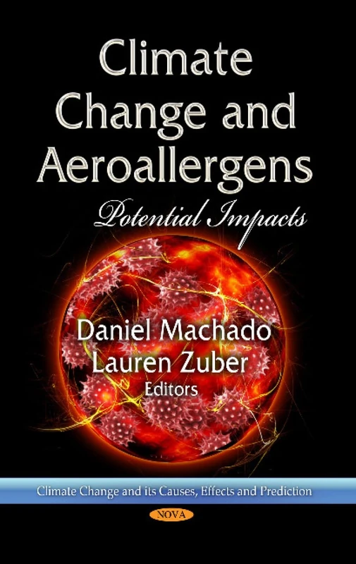 CLIMATE CHANGE AEROALLERGENS: Potential Impacts (Climate Change and Its Causes, Effects and Prediction)