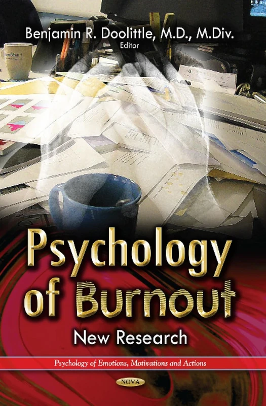 PSYCHOLOGY OF BURNOUT: New Research (Psychology of Emotions, Motivations and Across) - Image 1
