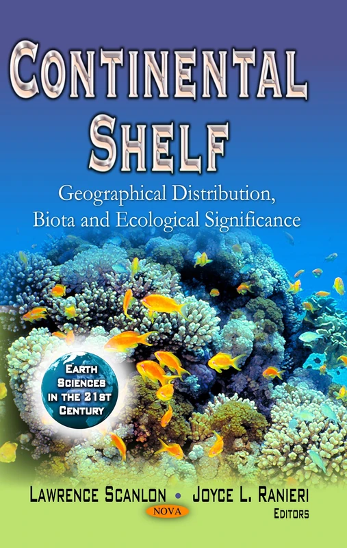 CONTINENTAL SHELF: Geographical Distribution, Biota & Ecological Significance (Earth Sciences in the 21st Century) - Image 1