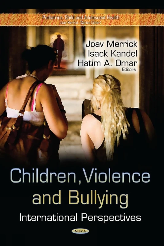CHILDREN VIOLENCE BULLYING: International Perspectives (Pediatrics, Child and Adolescent Health)