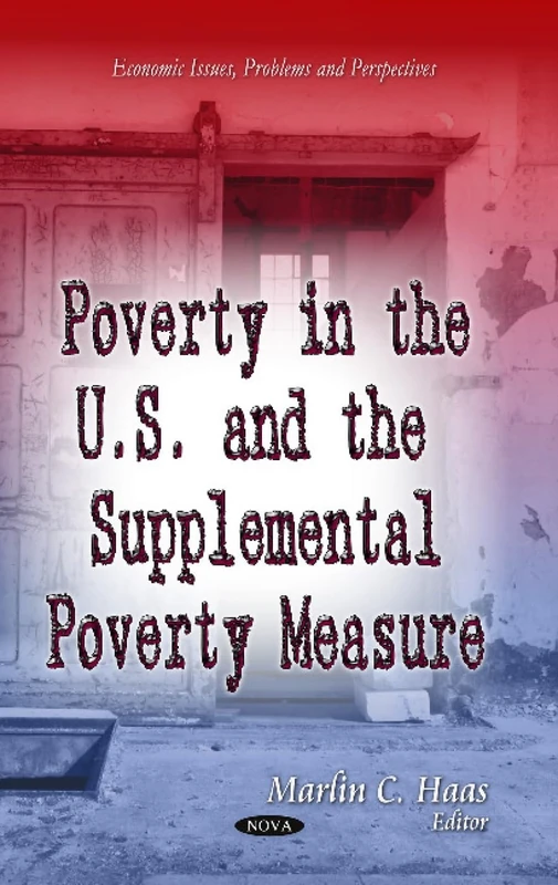 POVERTY IN THE US THE SUPPLE (Economic Issues, Problems and Perspectives)