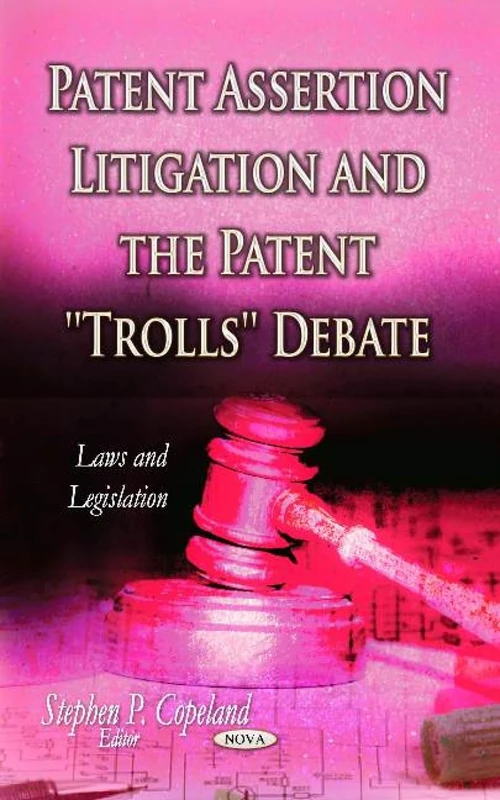 Patent Assertion Litigation - Intellectual Property Law Book