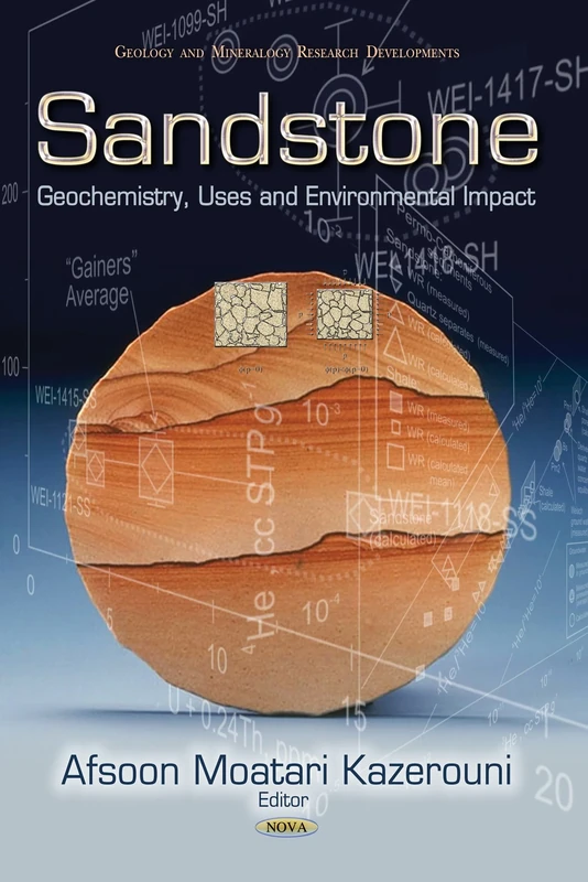 SANDSTONE: Geochemistry, Uses & Environmental Impact (Geology and Mineralogy Research Developments)