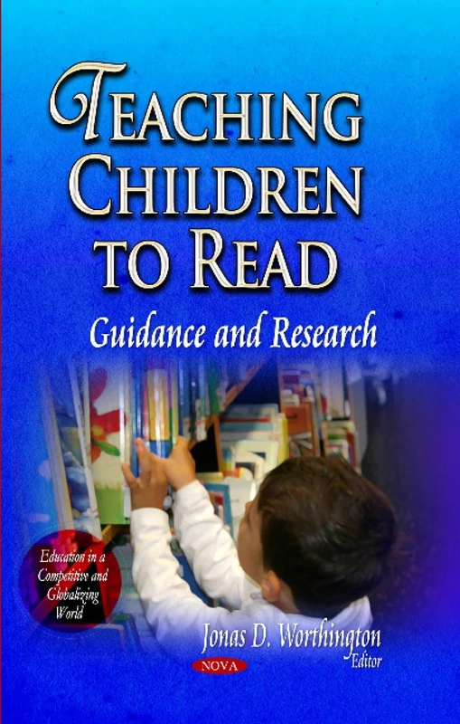 Teaching Children to Read: Guidance & Research (Education in a Competitive and Globalizing World)