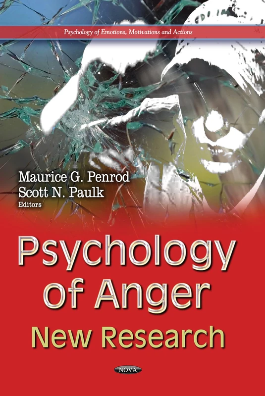 Psychology of Anger: New Research (Psychology of Emotions, Motivations and Actions)