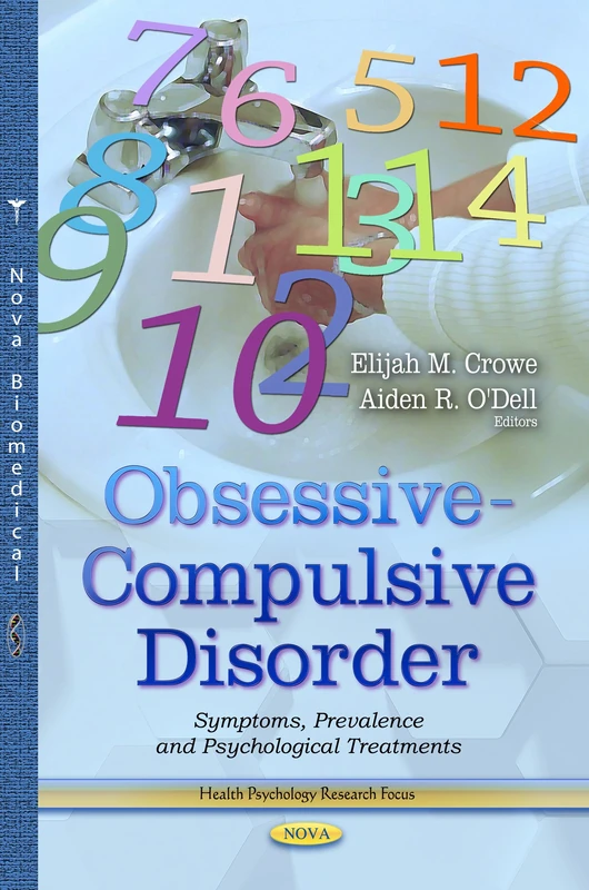 OBSESSIVE COMPULSIVE DISORDER: Symptoms, Prevalence & Psychological Treatments (Health Psychology Research Focus)