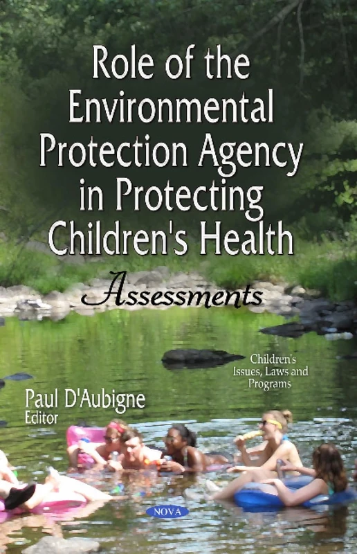 ROLE OF THE ENVIRONMENTAL PROT: Assessments (Children's Issues, Laws and Programs)