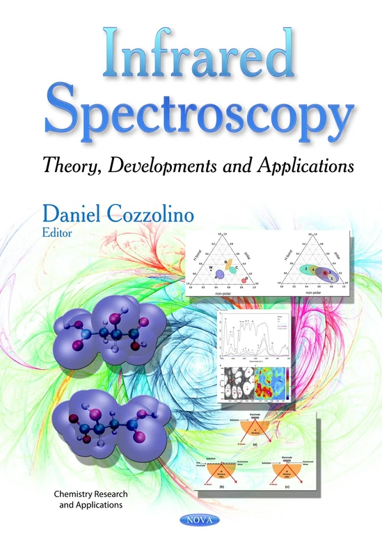INFRARED SPECTROSCOPY THEORY: Theory, Developments & Applications (Chemistry Research and Applications)