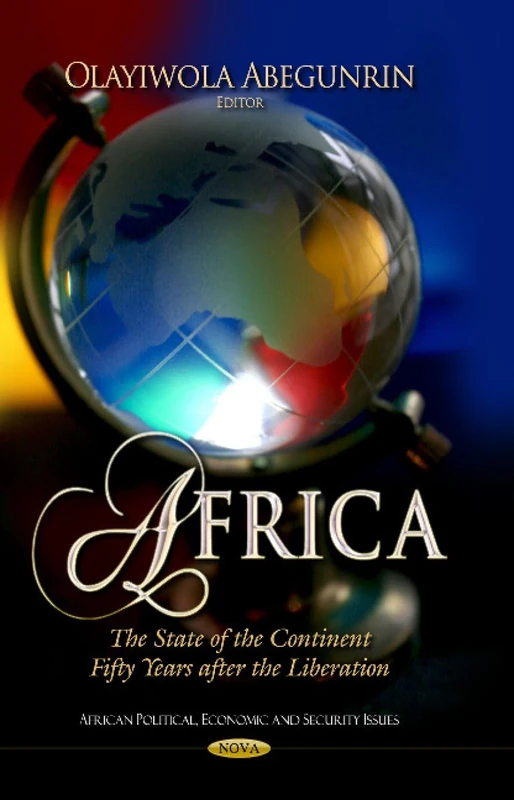 AFRICA THE STATE OF THE CONTI: The State of the Continent Fifty Years After the Liberation (African Political, Economic, and Security Issues)