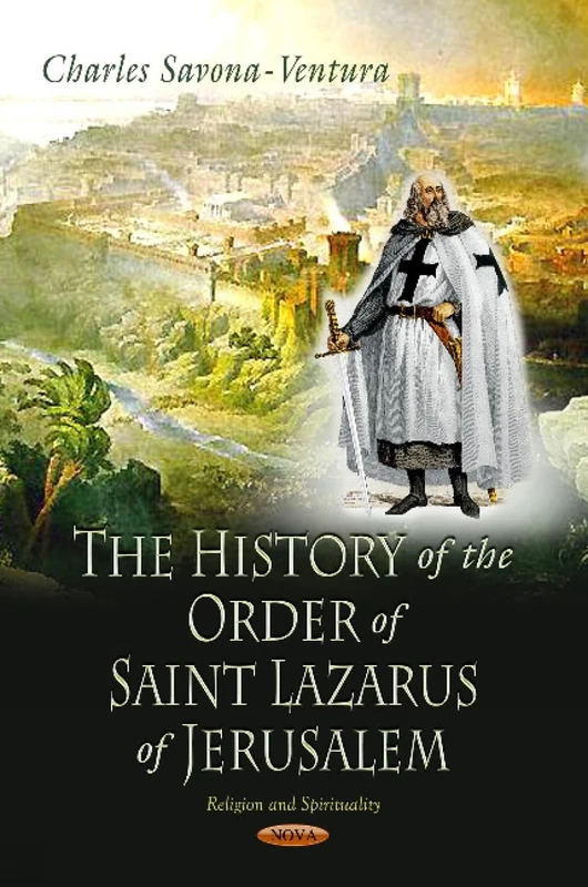 History of the Order of Saint Lazarus of Jerusalem (Religion and Spirituality)