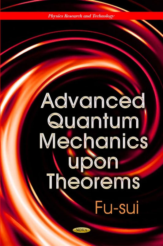 ADVANCED QUANTUM MECHANICS UPON THEOREM (Physics Research and Technology)