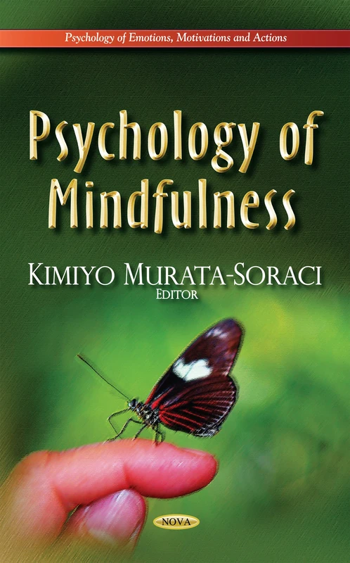 PSYCHOLOGY OF MINDFULNESS (Psychology of Emotions, Motivations and Action)