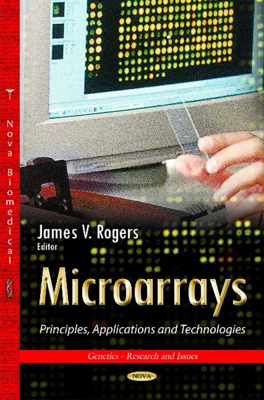 MICROARRAYS PRINCIPLES APPLICATIONS: Principles, Applications & Technologies (Genetics - Research and Issues) - Image 1