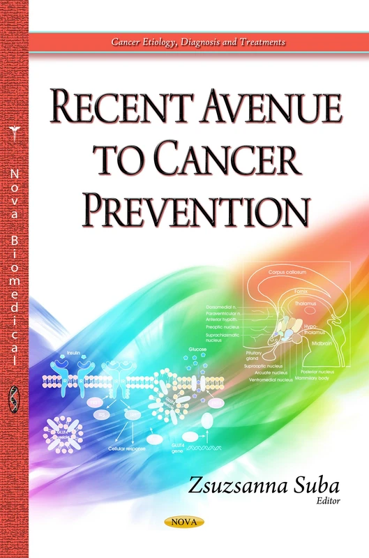 RECENT AVENUE TO CANCER PREVENTION (Cancer Etiology, Diagnosis and Treatments)