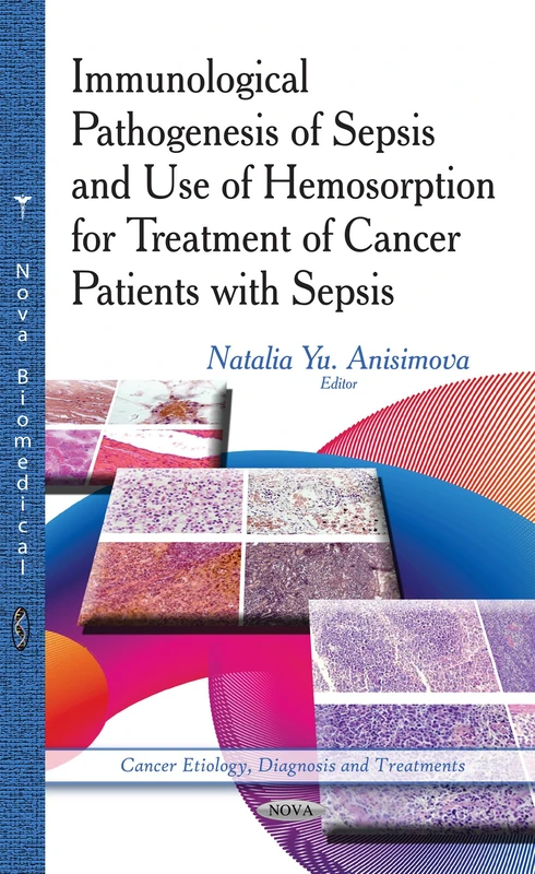 Immunological Pathogenesis of Sepsis & Use of Hemosorption for Treatment of Cancer Patients with Sepsis (Cancer Etiology, Diagnosis and Treatments)