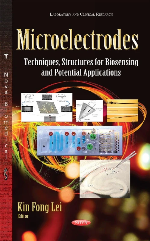MICROELECTRODES TECHNIQUES STRUCTURE: Techniques, Structures for Biosensing & Potential Applications (Laboratory and Clinical Research)