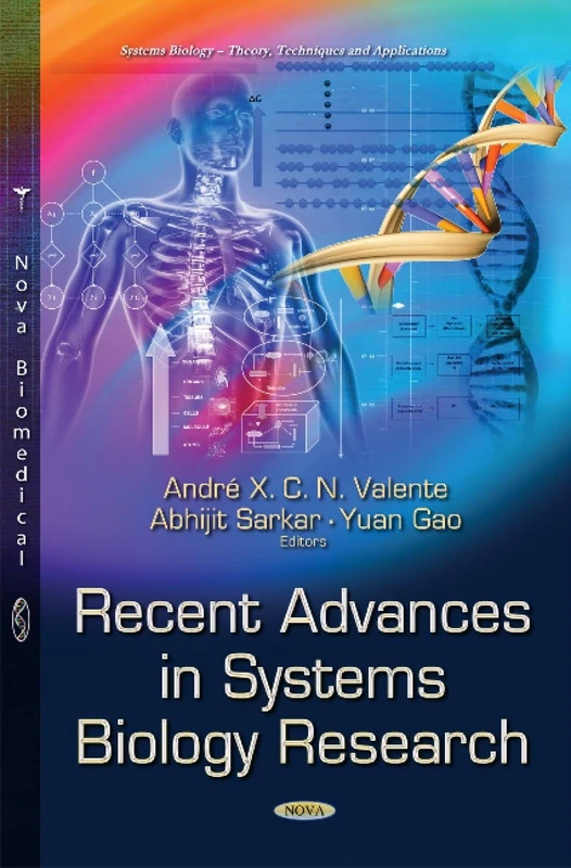 RECENT ADVANCES IN SYSTEMS BIOLOGY RESE (Systems Biology - Theory, Techniques and Applications)