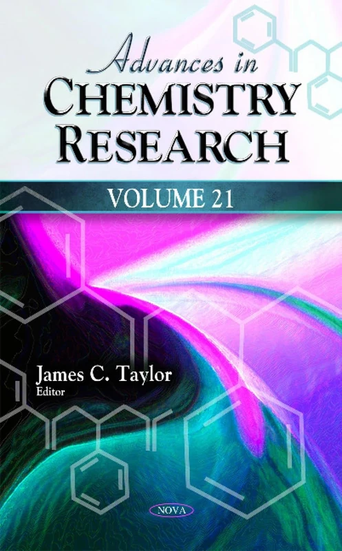 Advances in Chemistry Research: Volume 21 - Nova Science Publishers