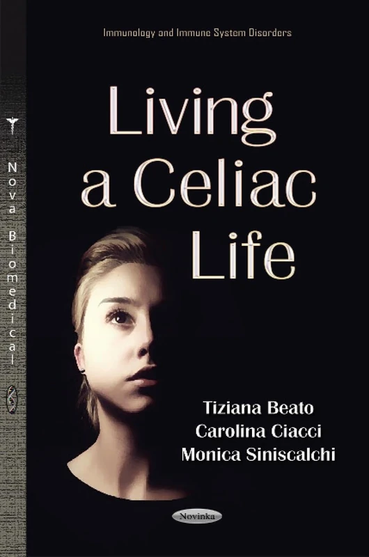 LIVING A CELIAC LIFE (Immunology and Immune System Disorders)