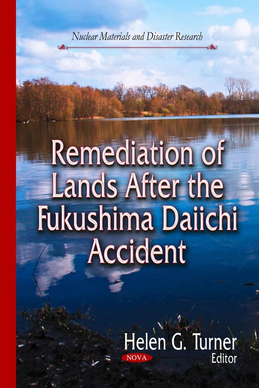 Remediation of Lands After the Fukushima Daiichi Accident (Nuclear Materials and Disaster Research)
