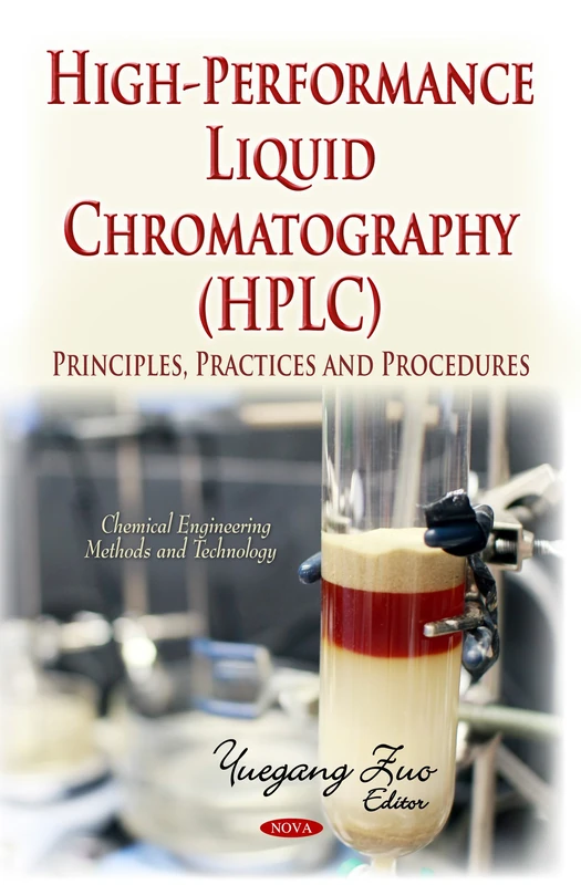 High-Performance Liquid Chromatography (HPLC): Principles, Practices & Procedures (Chemical Engineering Methods and Technology)