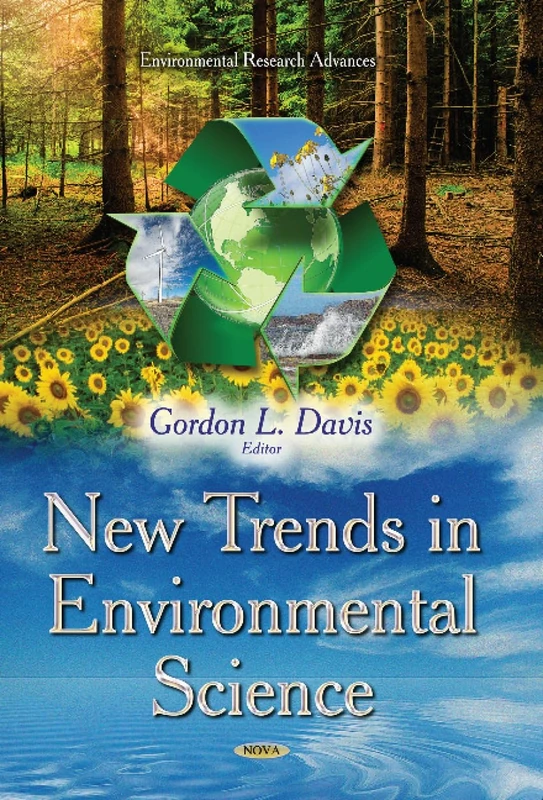 NEW TRENDS IN ENVIRONMENTAL SCIENCE (Environmental Research Advances)