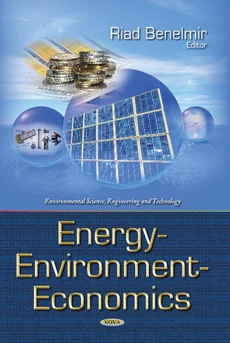 ENERGY ENVIRONMENT ECONOMICS (Environmental Science, Engineering and Technology)