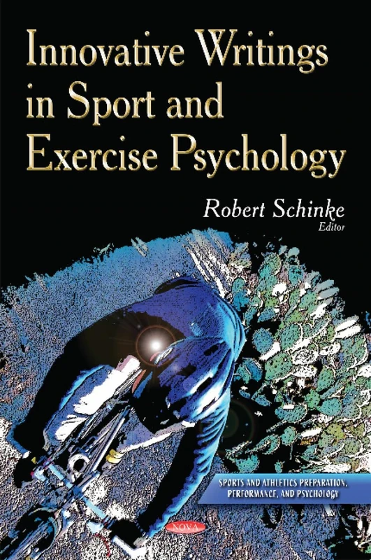 Innovative Writings in Sport & Exercise Psychology (Sports and Athletics Preparation, Performance, and Psychology)