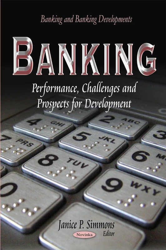 Banking: Performance, Challenges &Prospects for Development (Banking and Banking Developments)