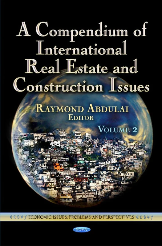 Compendium of International Real Estate & Construction Issues: Volume 2 (Economic Issues, Problems and Perspectives)