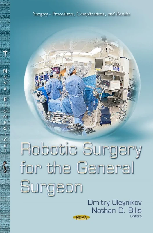 ROBOTIC SURGERY FOR THE GENERAL SURGEON (Surgery-procedures, Complications, and Results)