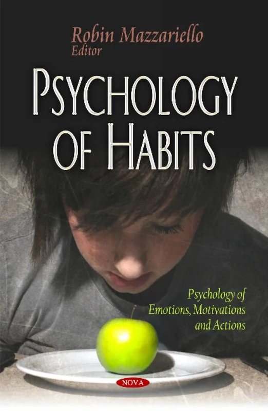 Psychology of Habits (Psychology of Emotions, Motivations and Actions)