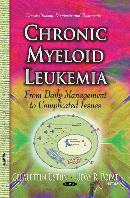 CHRONIC MYELOID LEUKEMIA FROM DAILY MA: From Daily Management to Complicated Issues (Cancer Etiology, Diagnosis and Treatments)